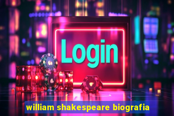 william shakespeare biografia